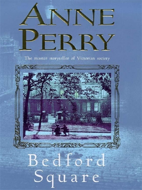 Bedford Square (Thomas Pitt Mystery, Book 19)