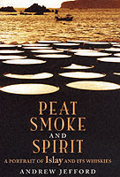 Peat Smoke and Spirit