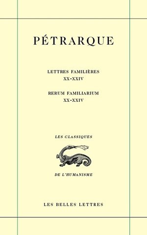 Lettres familières. Tome VI : Livres XX-XXIV / Rerum Familiarium. Libri XX-XXIV
