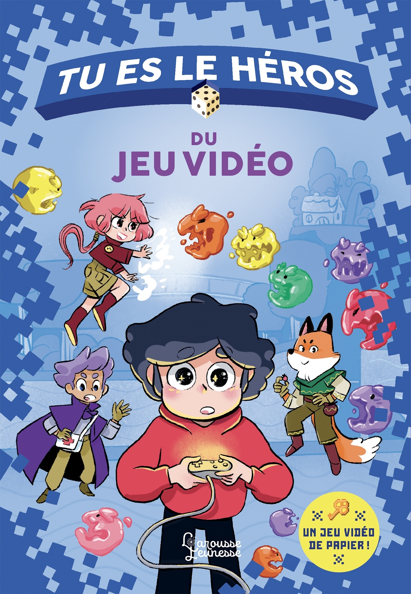 Tu es le héros du jeu vidéo