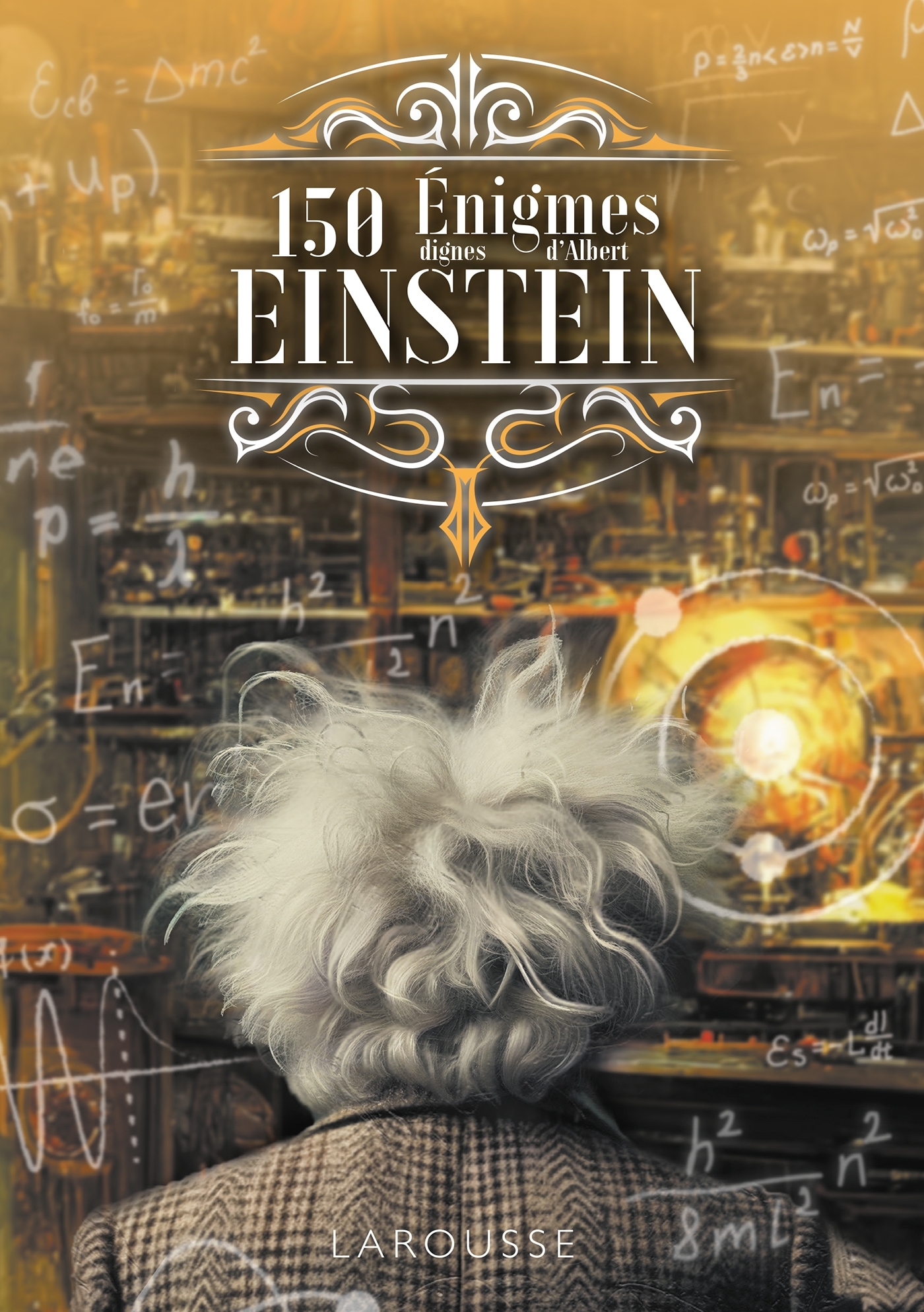 150 Enigmes dignes de Einstein