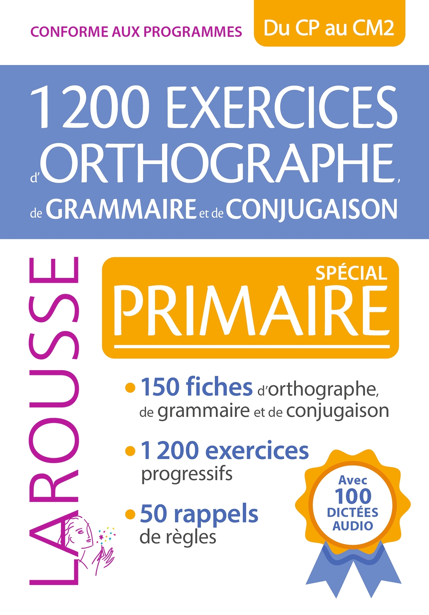 1200 exercices d'orthographe, de grammaire et de conjugaison - spécial Primaire