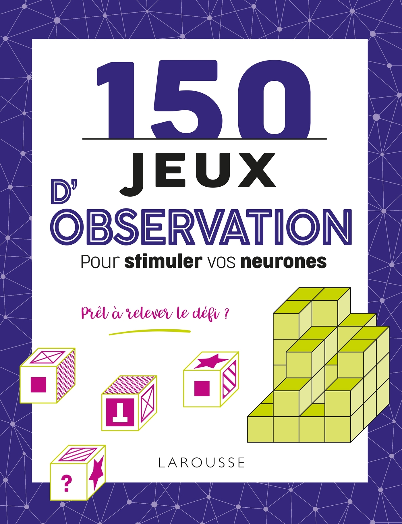 150 jeux d'observation pour stimuler vos neurones
