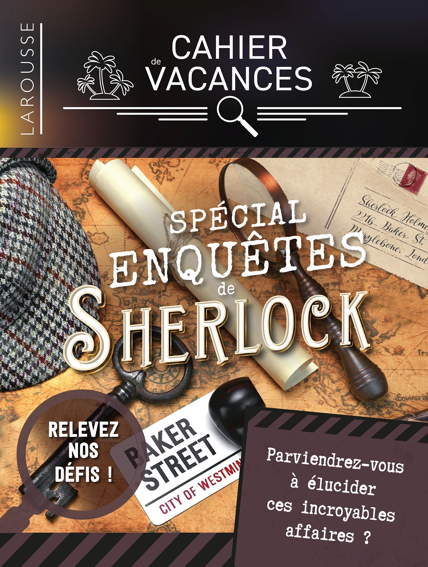 Cahier de vacances Larousse (adultes) spécial Enquêtes de Sherlock Holmes