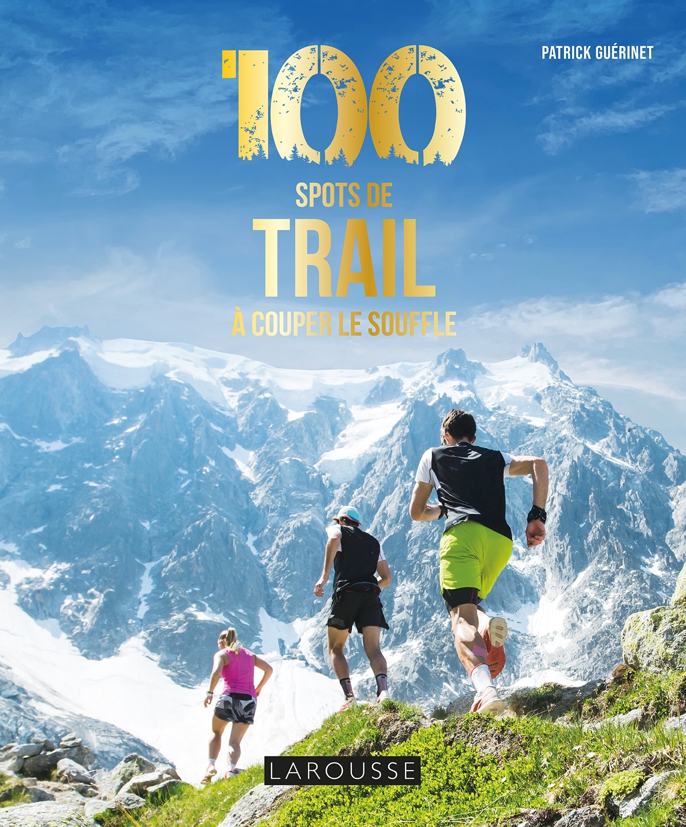 100 spots de Trail à couper le souffle