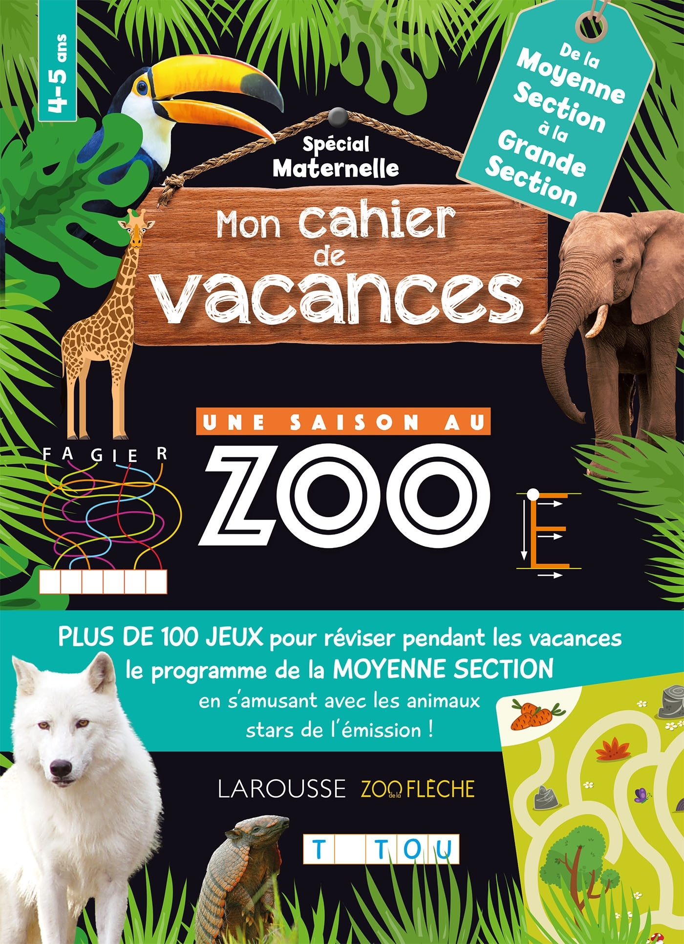 Mon cahier de vacances UNE SAISON AU ZOO Moyenne Section - Grande Section