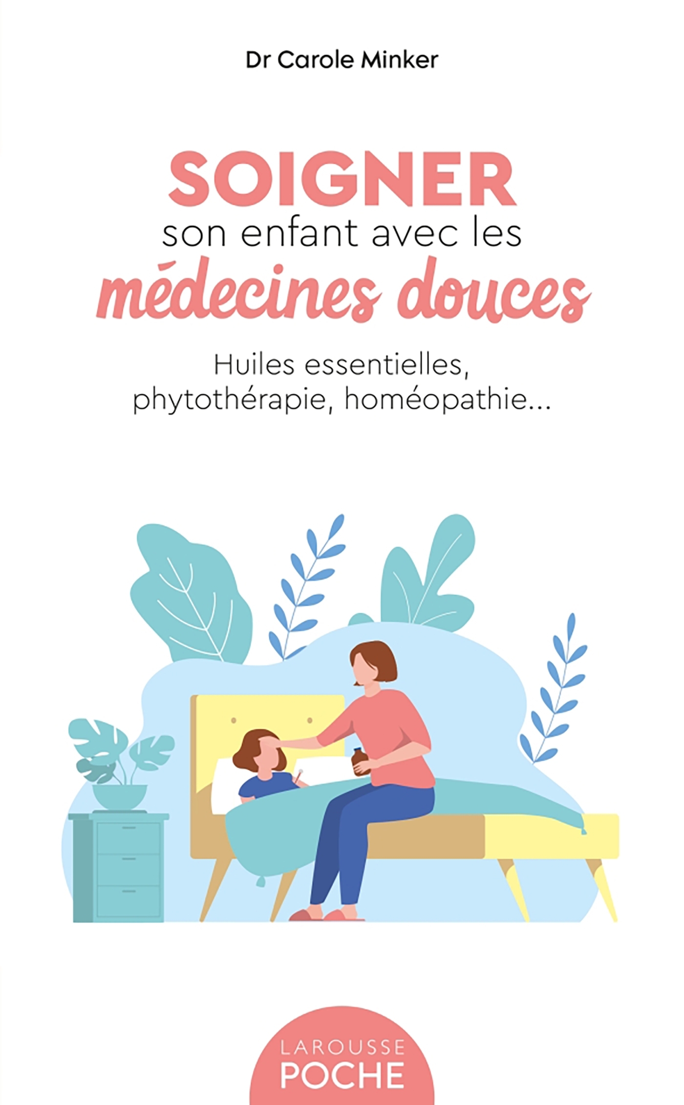 Soigner son enfant avec les médecines douces