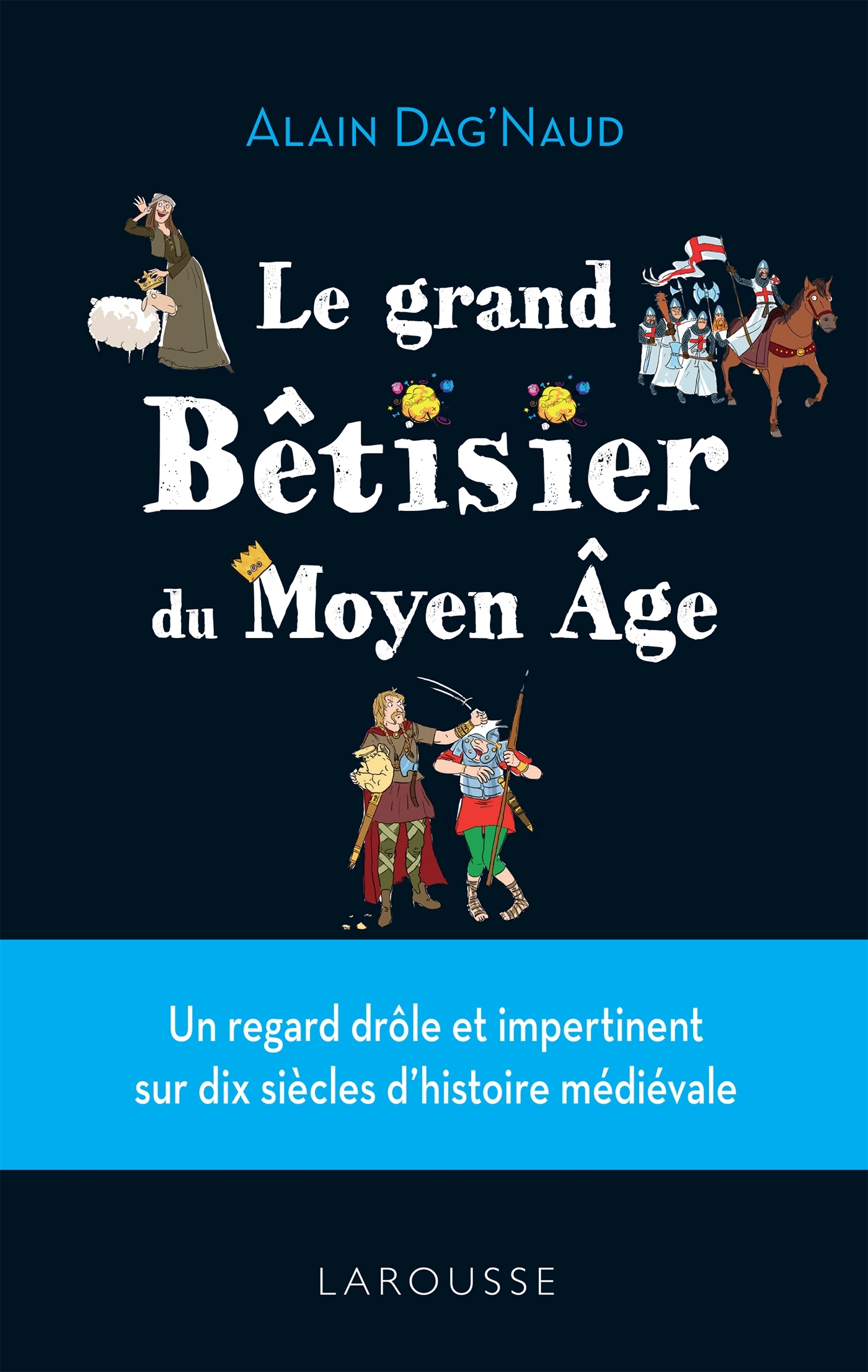 Le grand Bêtisier du Moyen Âge