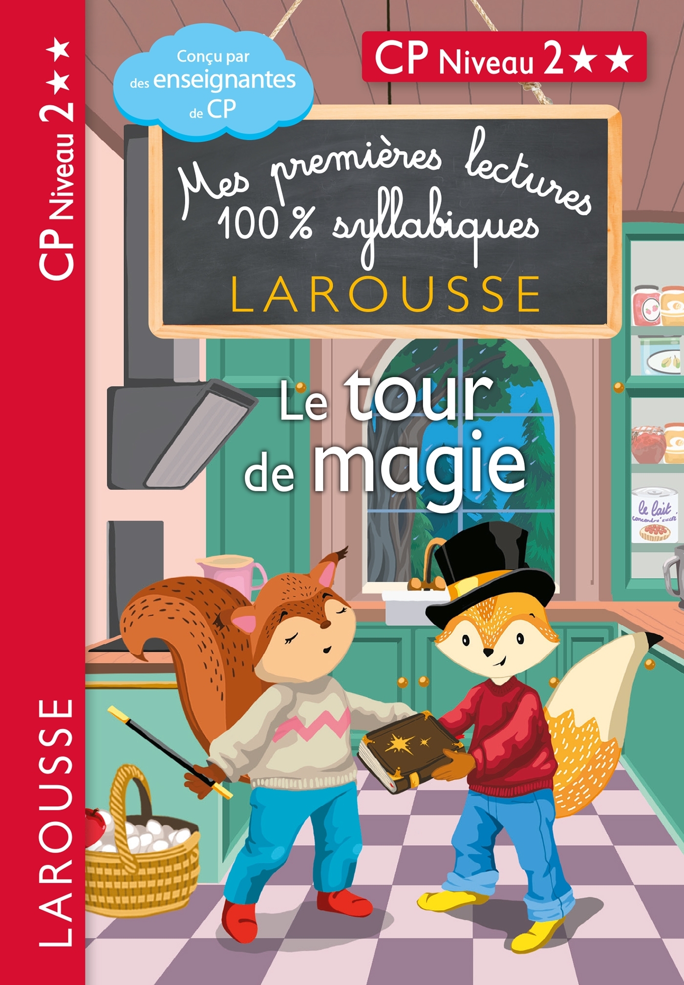 Mes premières lectures 100% syllabiques - Niveau 2 - Le tour de magie - Larousse