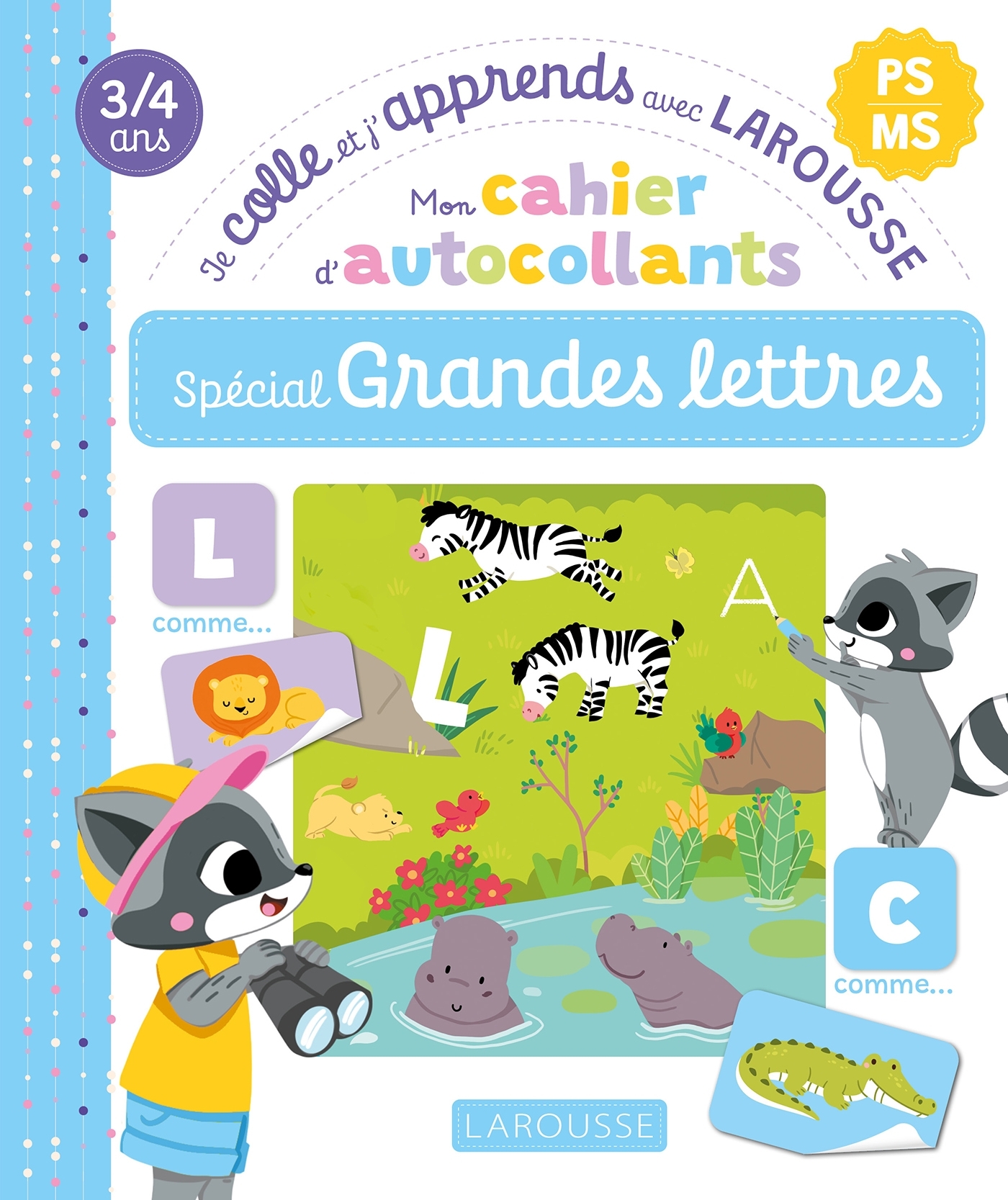 Mon cahier d'autocollants spécial Grandes lettres (PS/MS) - Je colle et j'apprends avec Larousse
