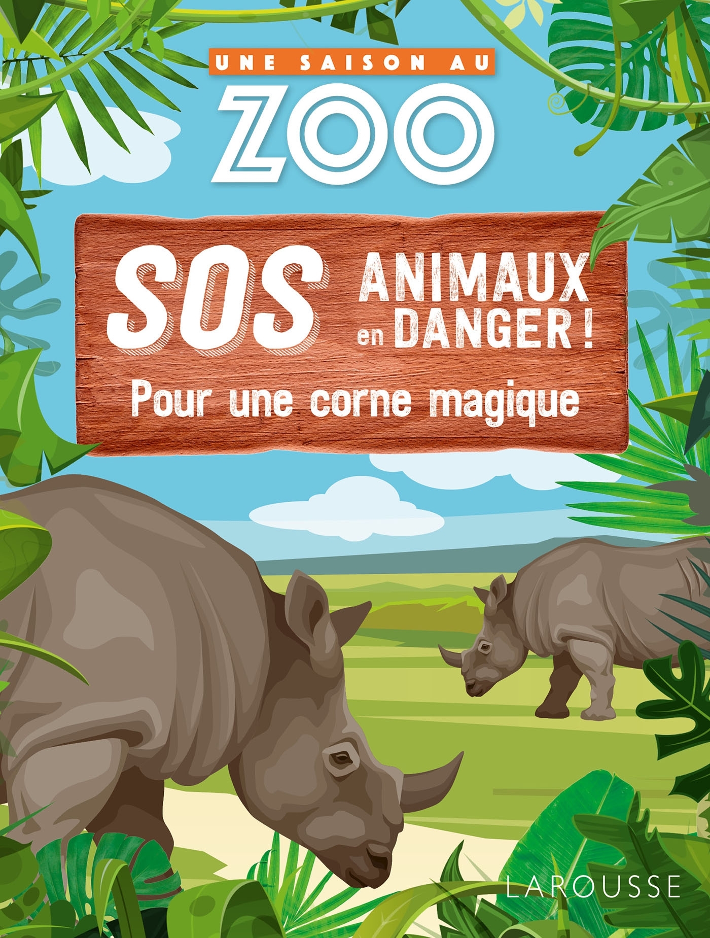 UNE SAISON AU ZOO - SOS animaux en danger - Pour une corne magique