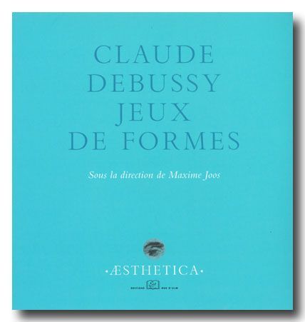Claude Debussy. Jeux de Formes