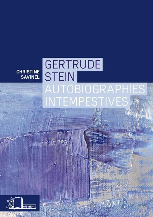 Gertrude Stein,Autobiographies Intempestives