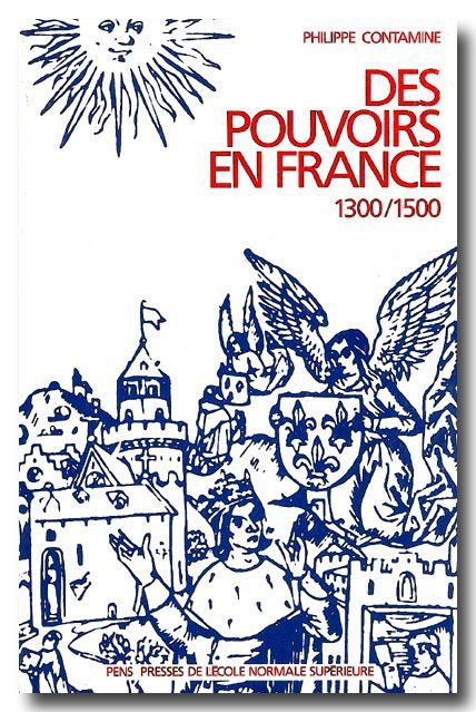 Des Pouvoirs en France 1300-1500