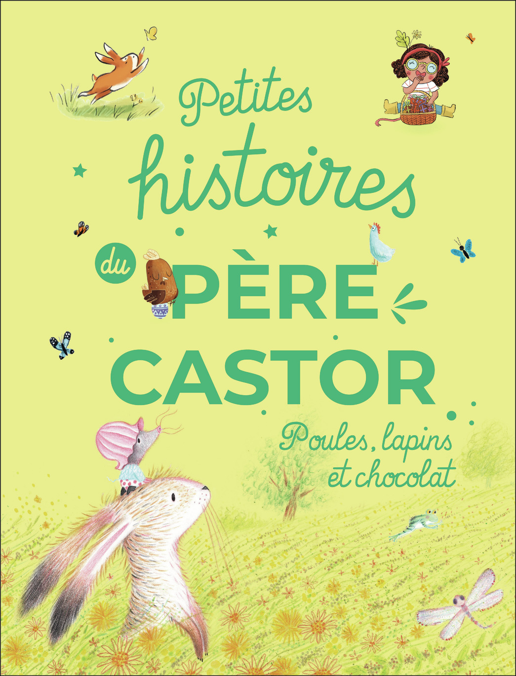 Petites histoires du Père Castor - Poules, lapins et chocolat