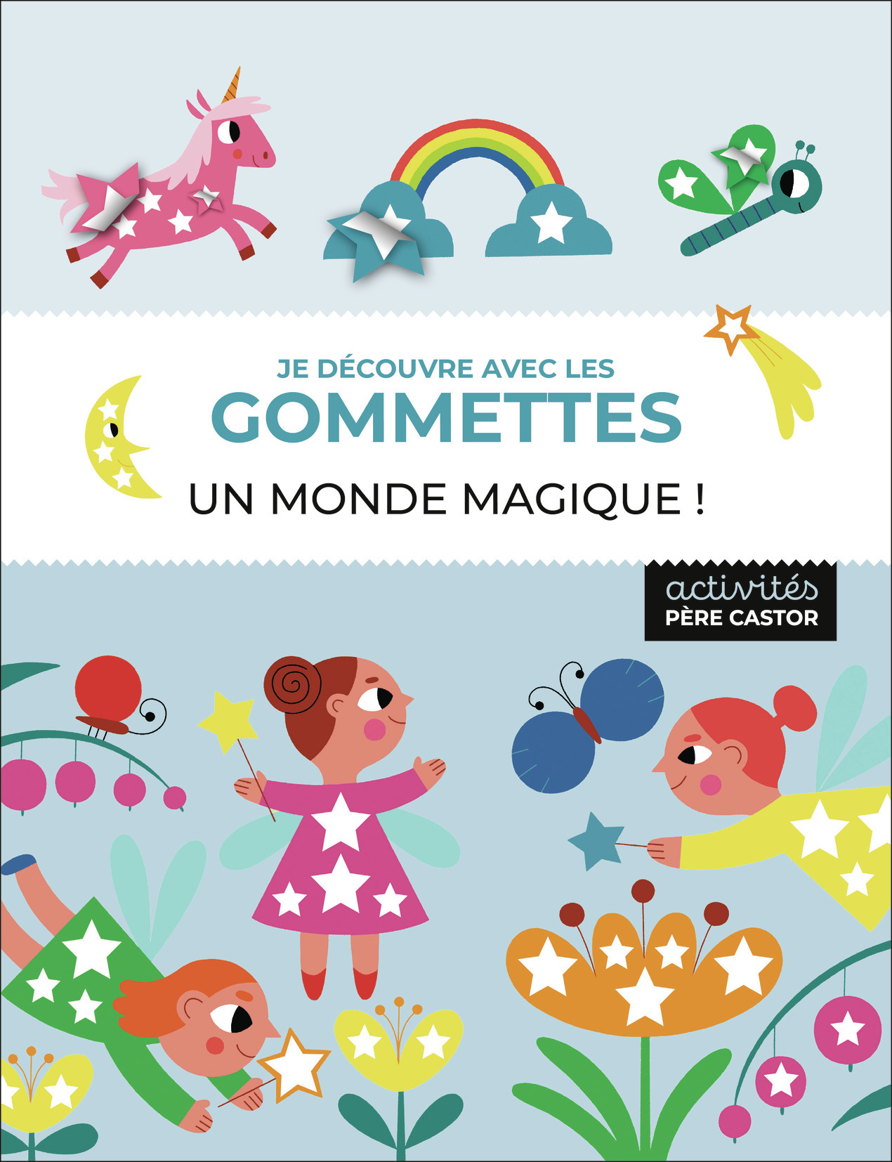 Je découvre avec les gommettes - Un monde magique !
