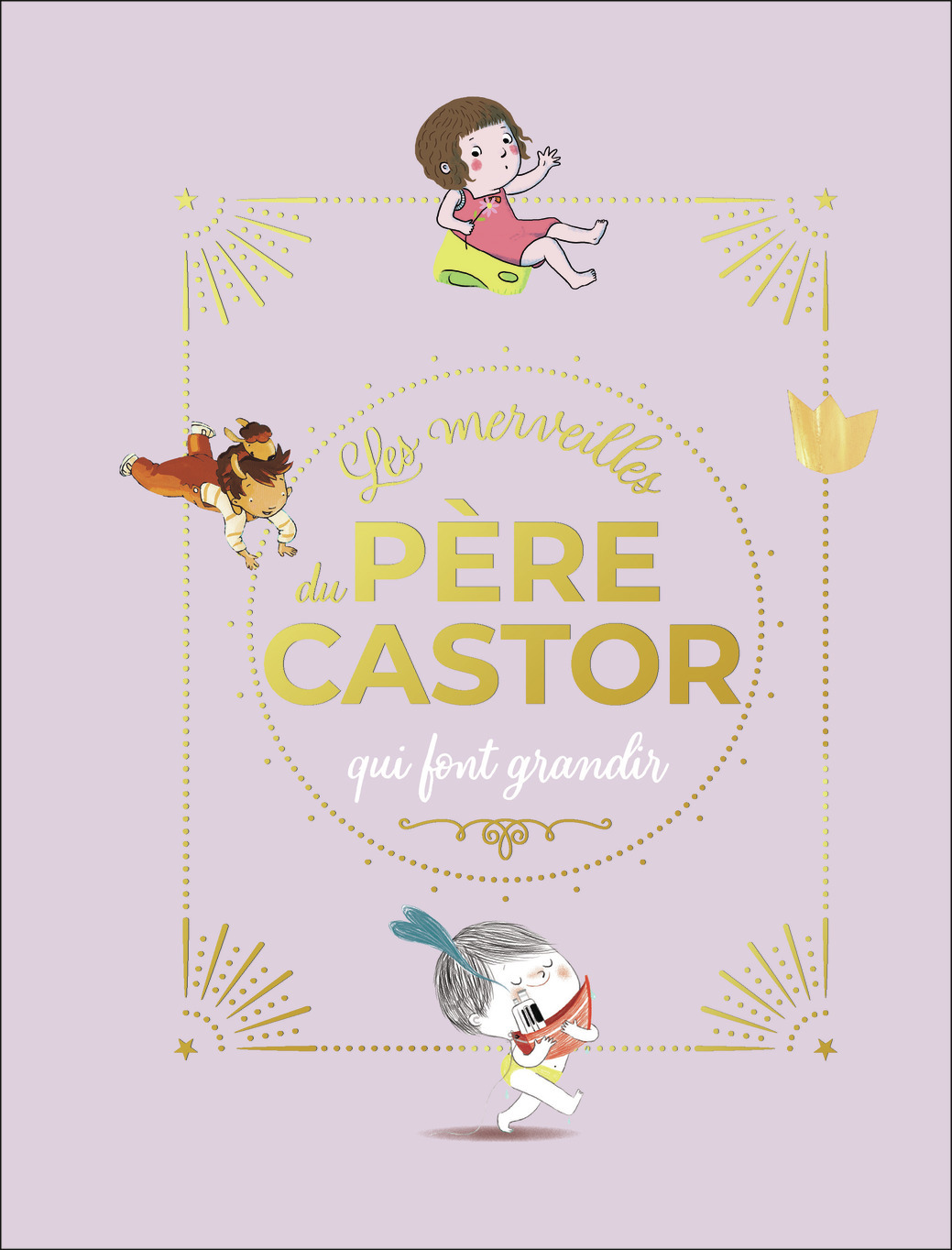 Les merveilles du Père Castor qui font grandir