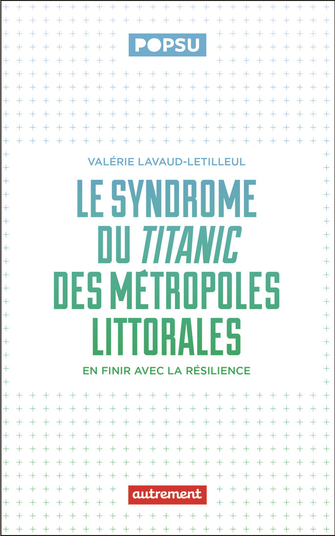 Le syndrôme du Titanic des métropoles littorales