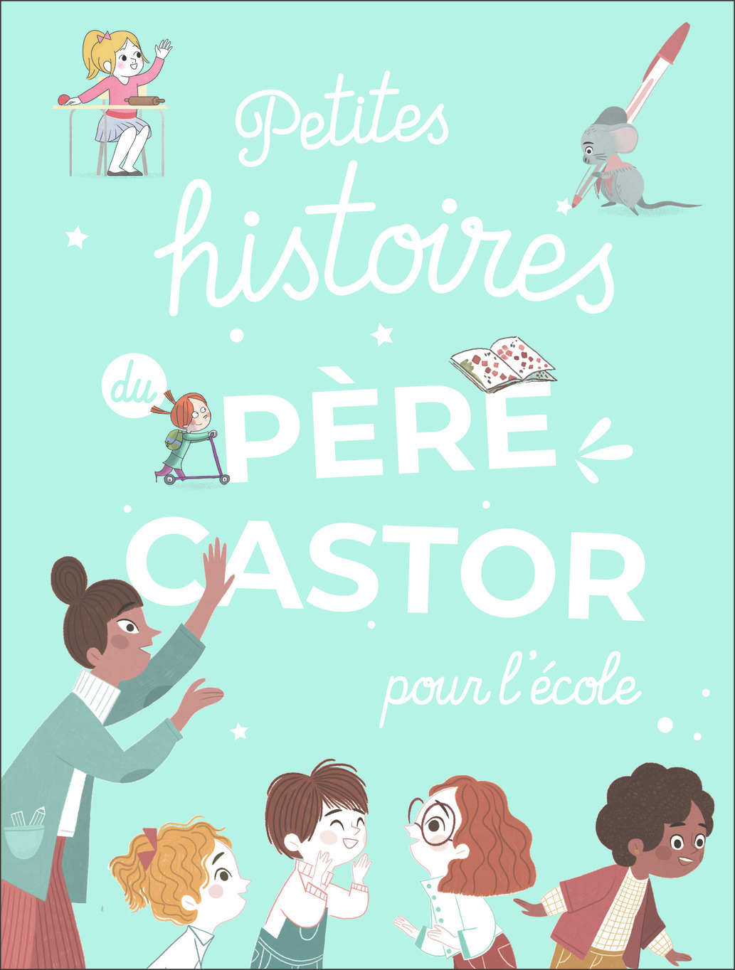 Petites histoires du Père Castor pour l'école