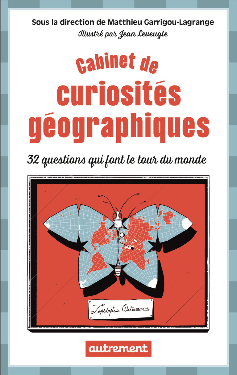 Cabinet de curiosités géographiques