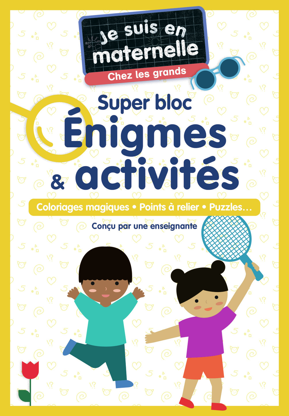 Je suis en maternelle - Je suis en maternelle, chez les grands - Super bloc Énigmes & activités