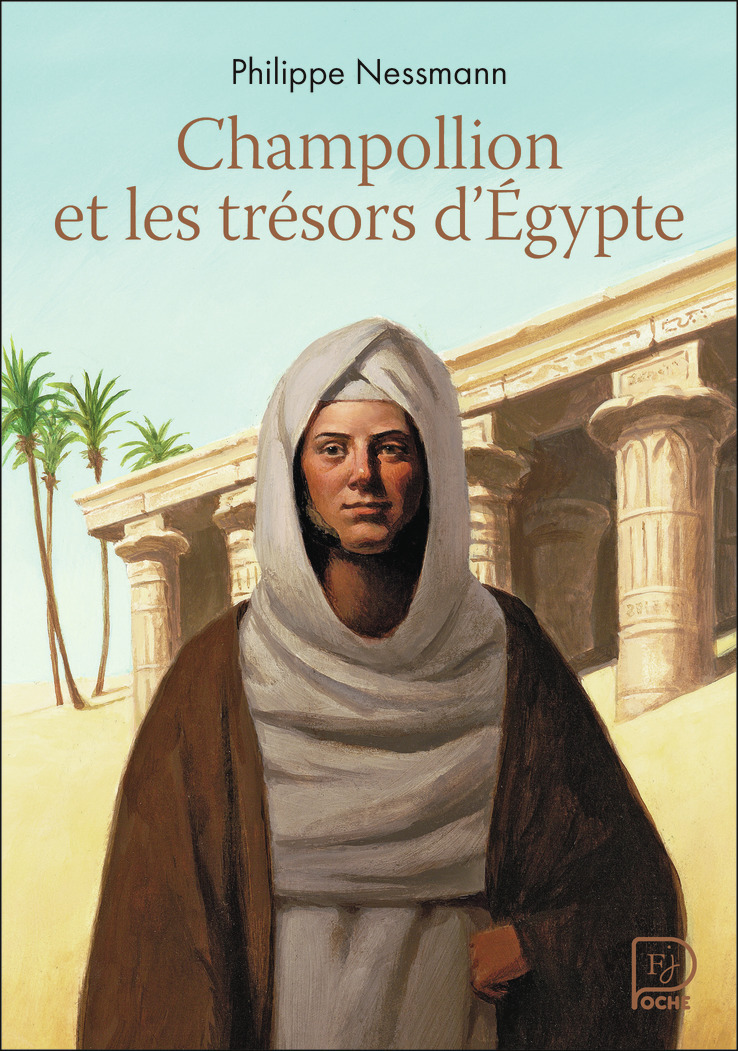 Champollion et les trésors d'Égypte