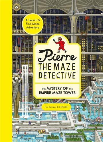Pierre the Maze Detective: The Mystery of the Empire Maze Tower /anglais