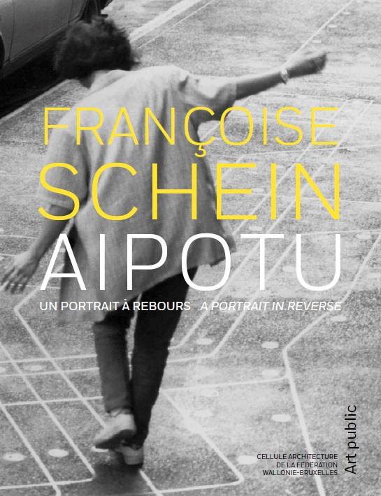 FRANCOISE SCHEIN. AIPOTU : UN PORTRAIT A REBOURS. A PORTRAIT IN REVERSE