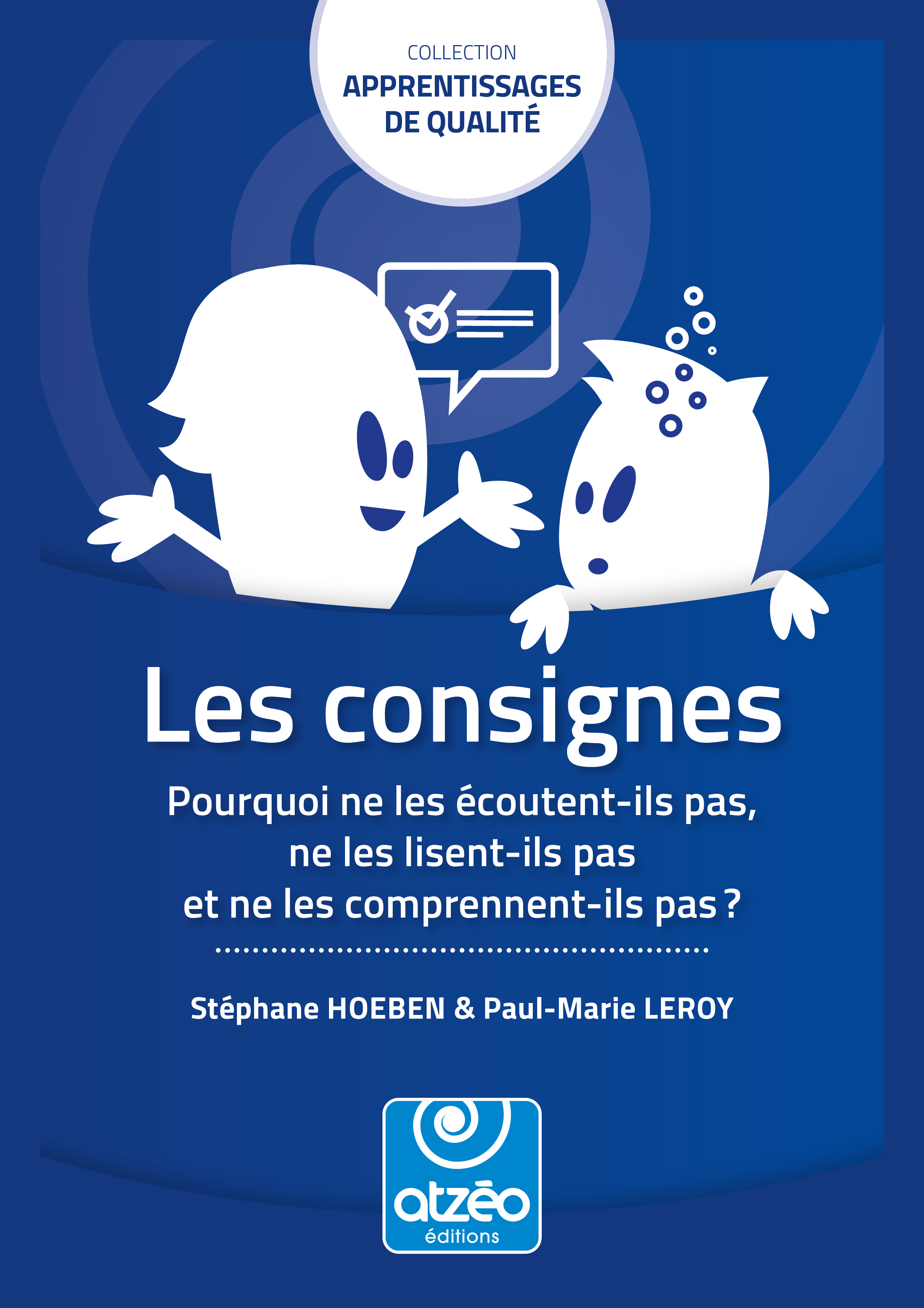LES CONSIGNES - POURQUOI NE LES ÉCOUTENT-ILS PAS, NE LES LISENT PAS ET NE LES COMPRENNENT-ILS PAS ?