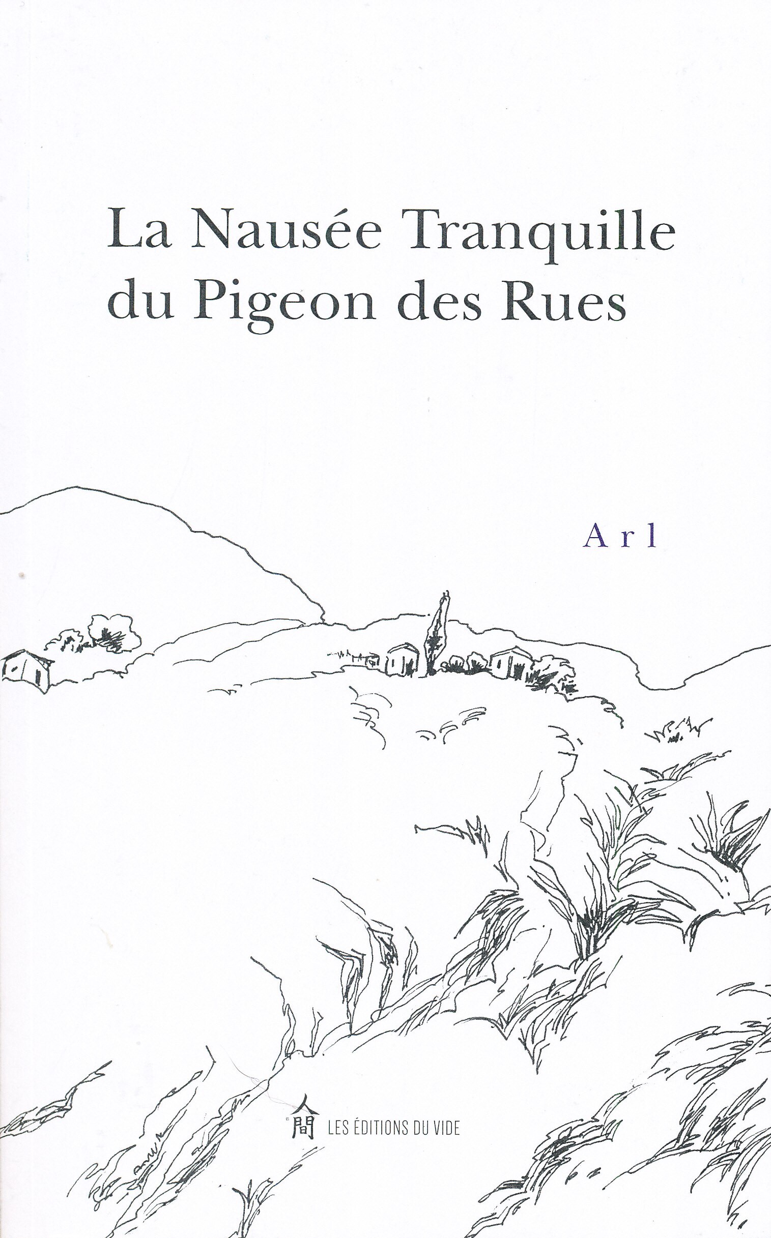La Tranquille Nausée du Pigeon des Rues