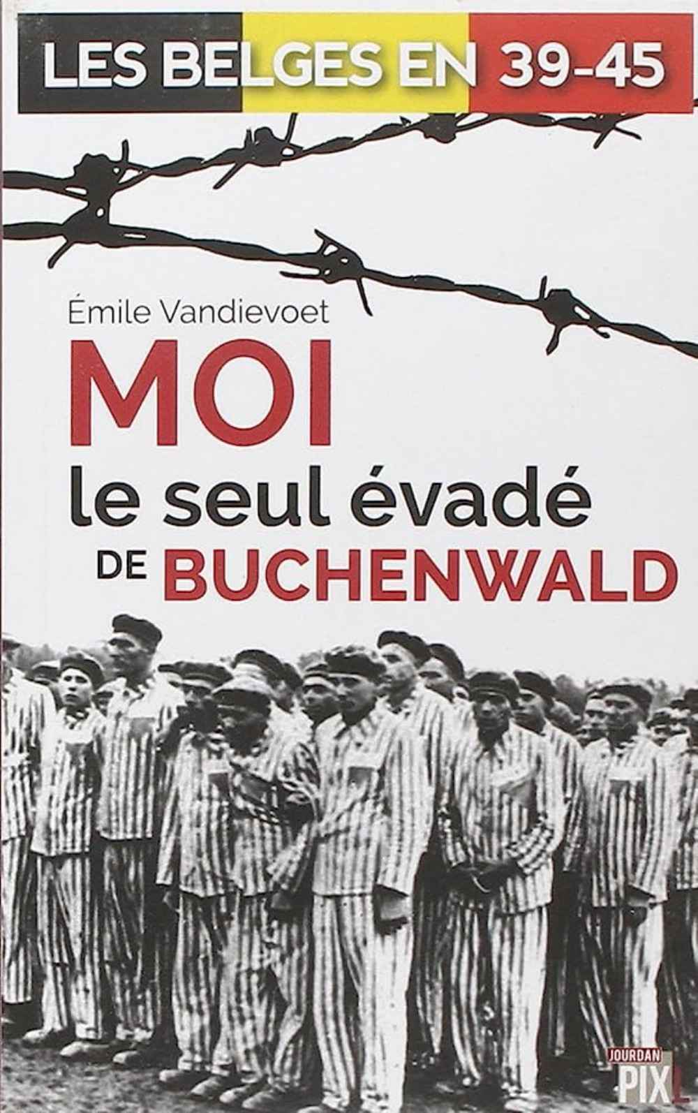 MOI LE SEUL EVADE DE BUCHENWALD