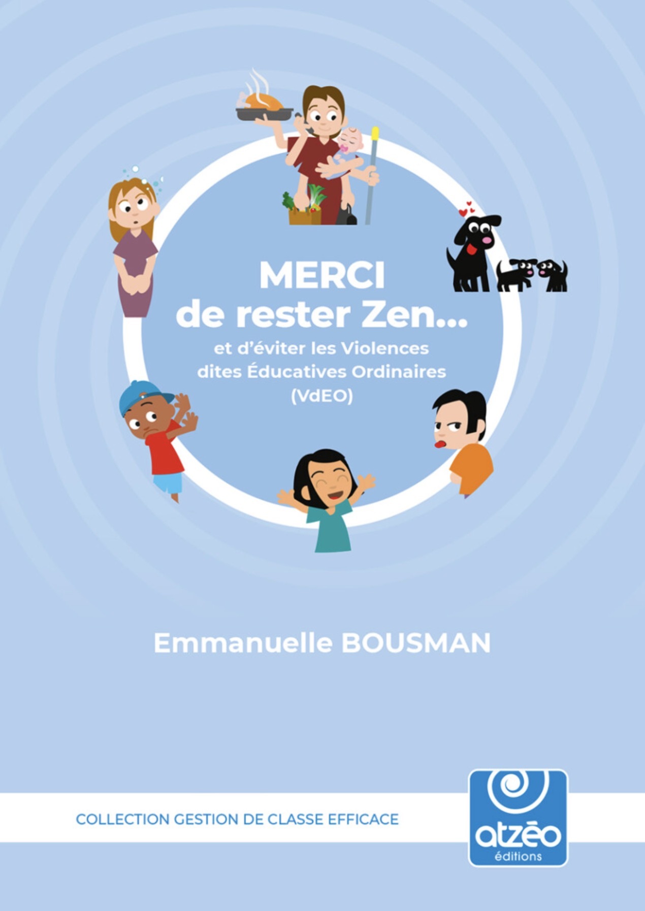 MERCI de rester Zen… et d’éviter les Violences dites Éducatives Ordinaires (VdEO)