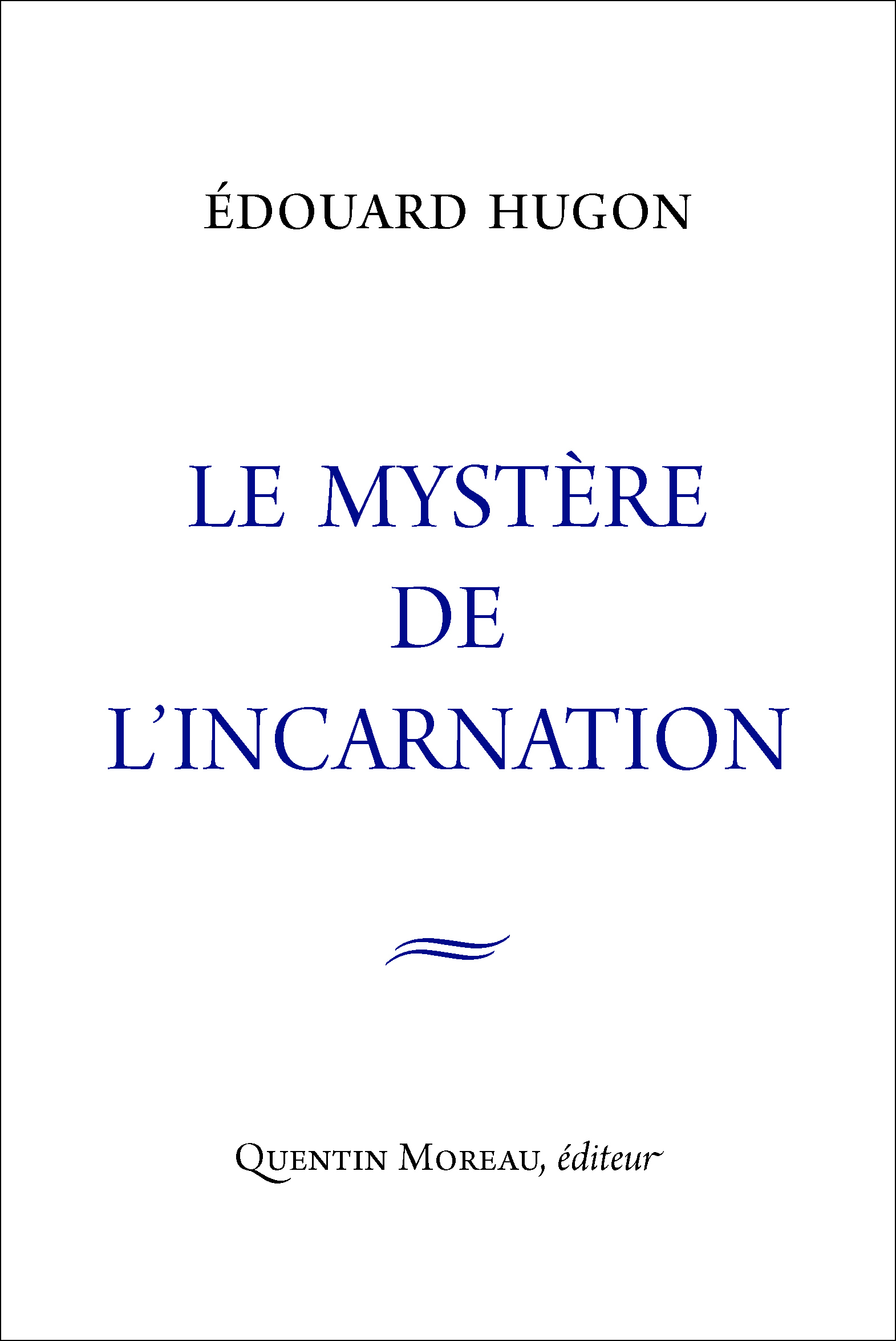 Le mystère de l'Incarnation