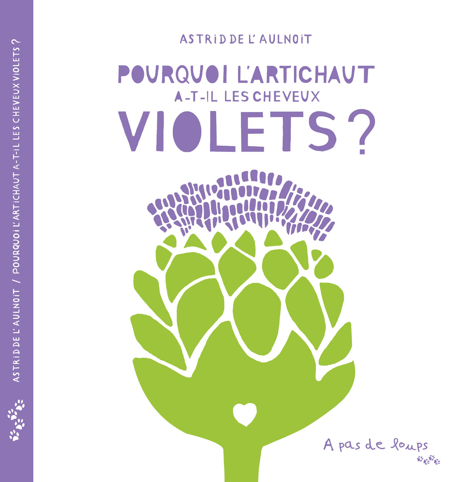 POURQUOI L'ARTICHAUT A-T-IL LES CHEVEUX VIOLETS ?