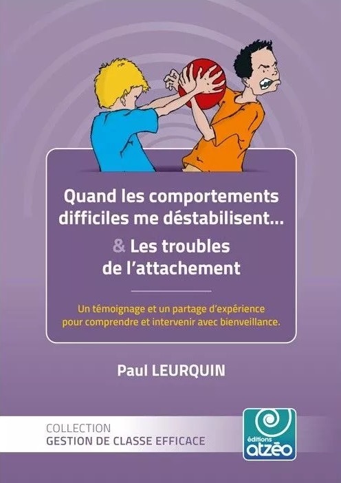 QUAND LES COMPORTEMENTS ME DESTABILISENT