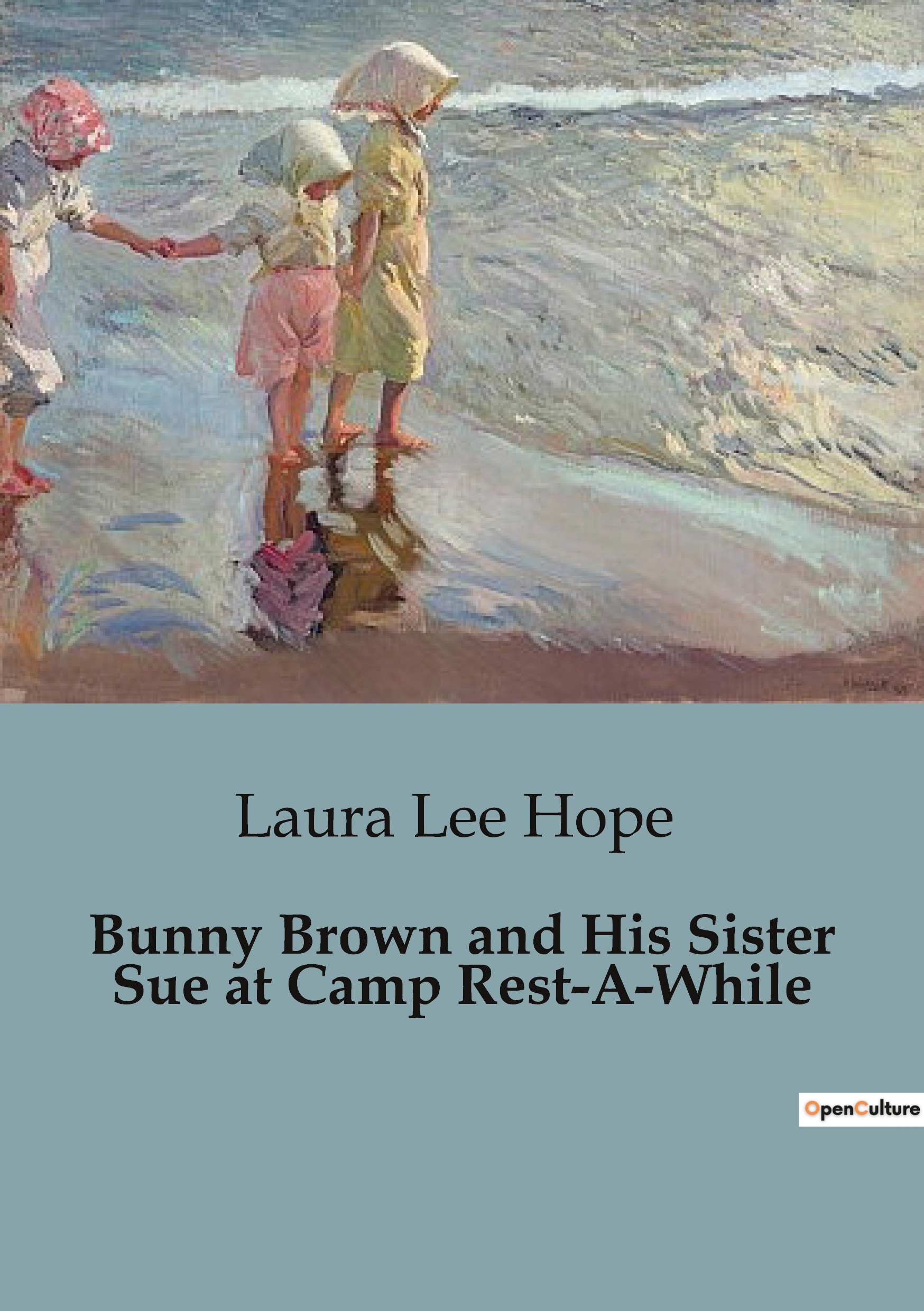 Bunny Brown and His Sister Sue at Camp Rest-A-While