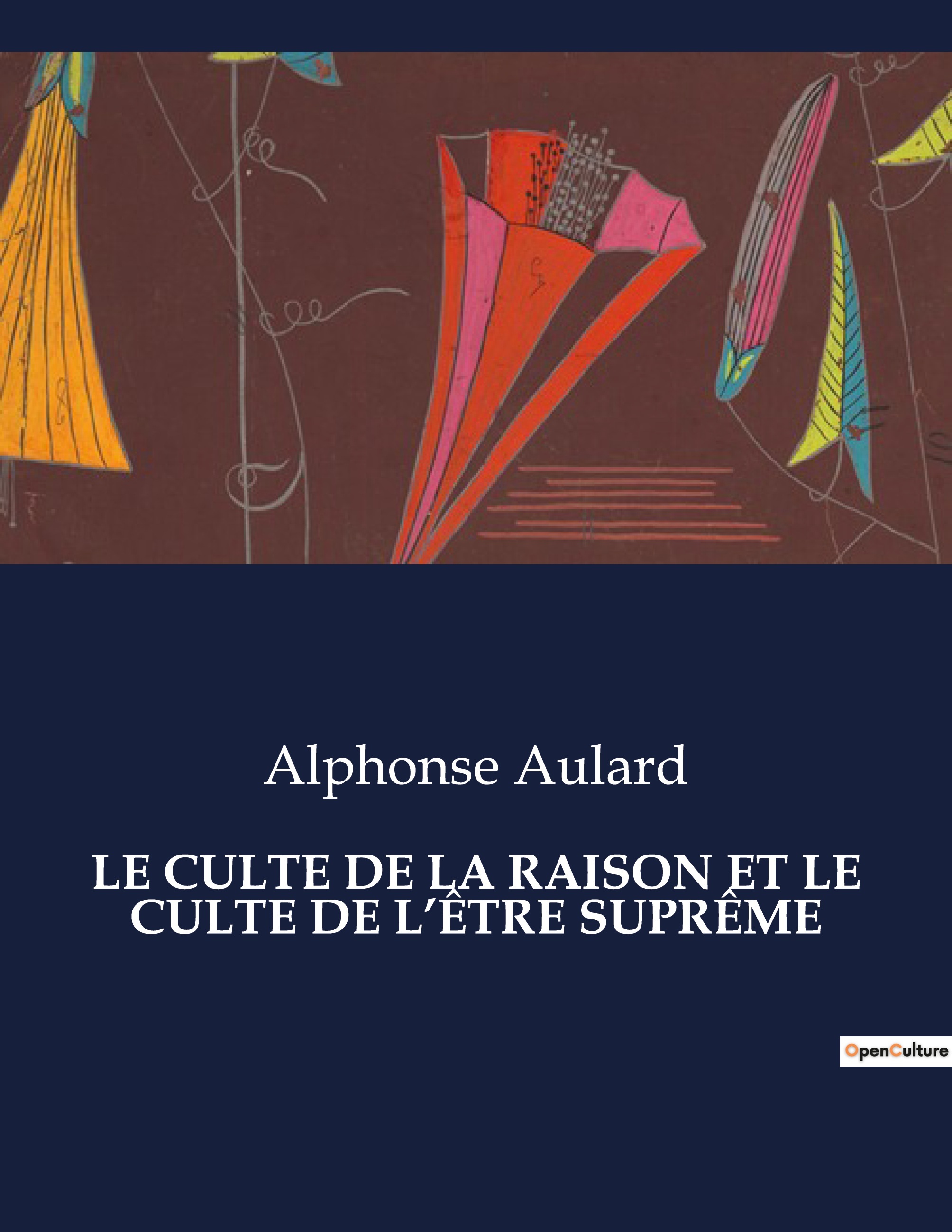 LE CULTE DE LA RAISON ET LE CULTE DE L'ÊTRE SUPRÊME