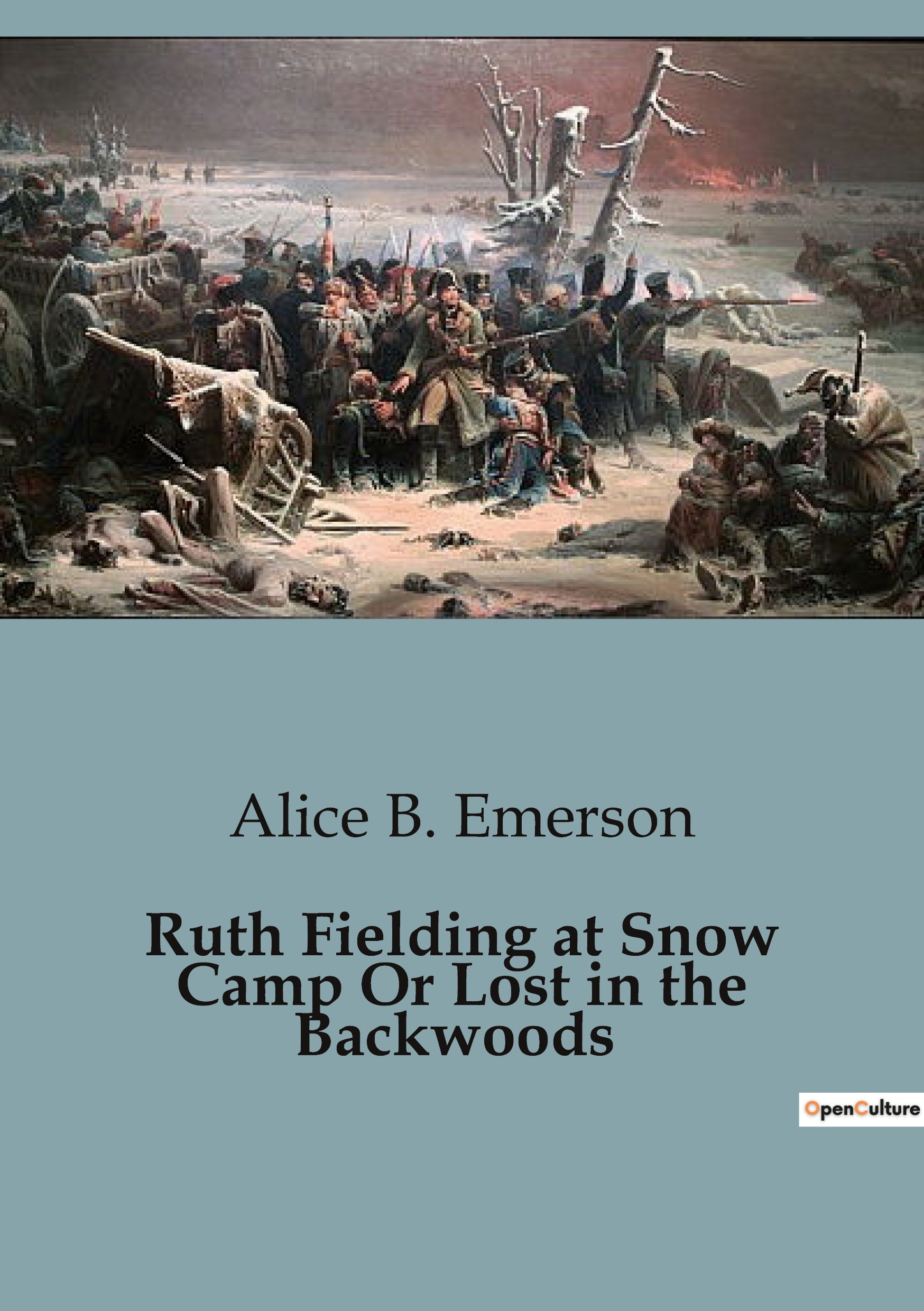 Ruth Fielding at Snow Camp Or Lost in the Backwoods