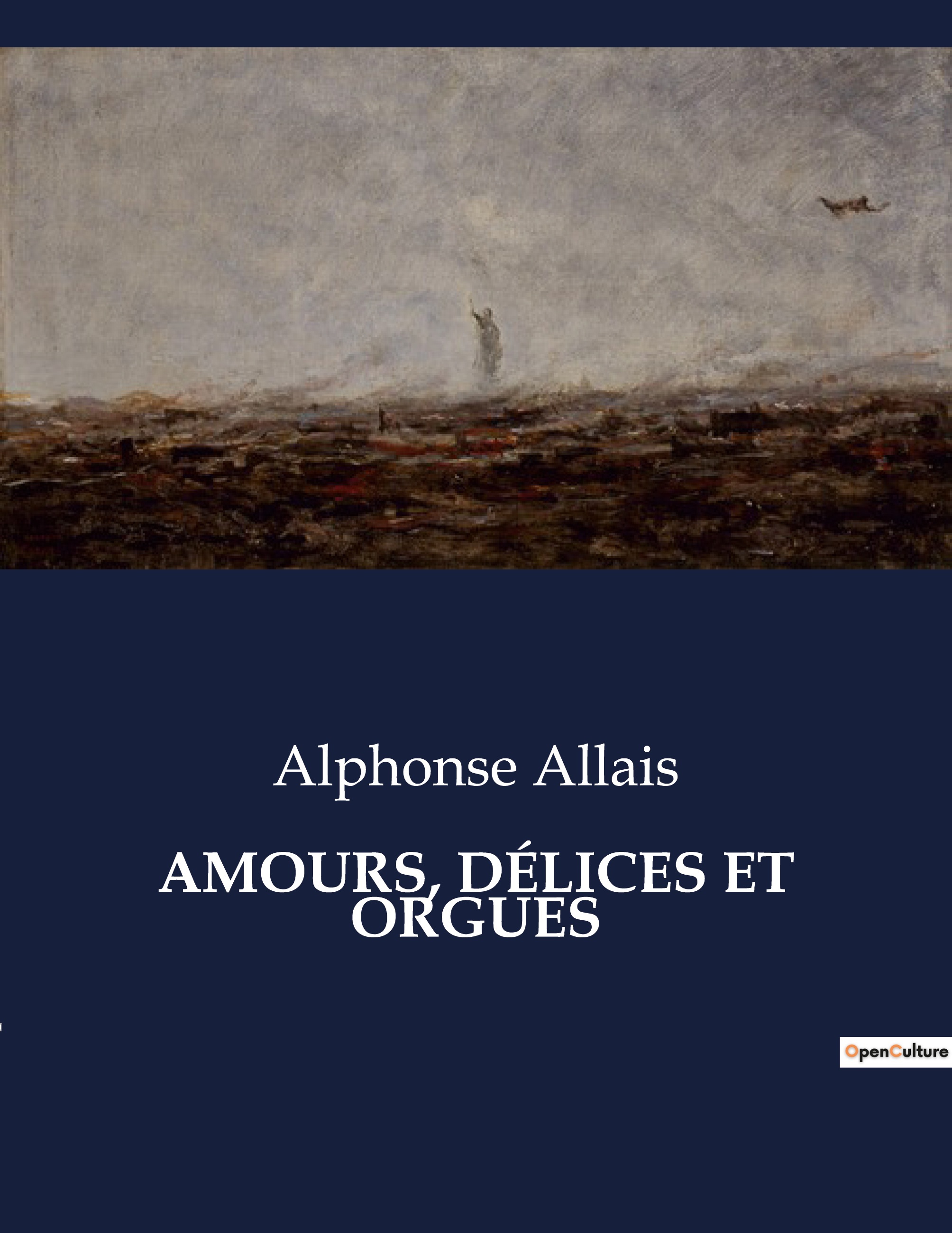 AMOURS, DÉLICES ET ORGUES