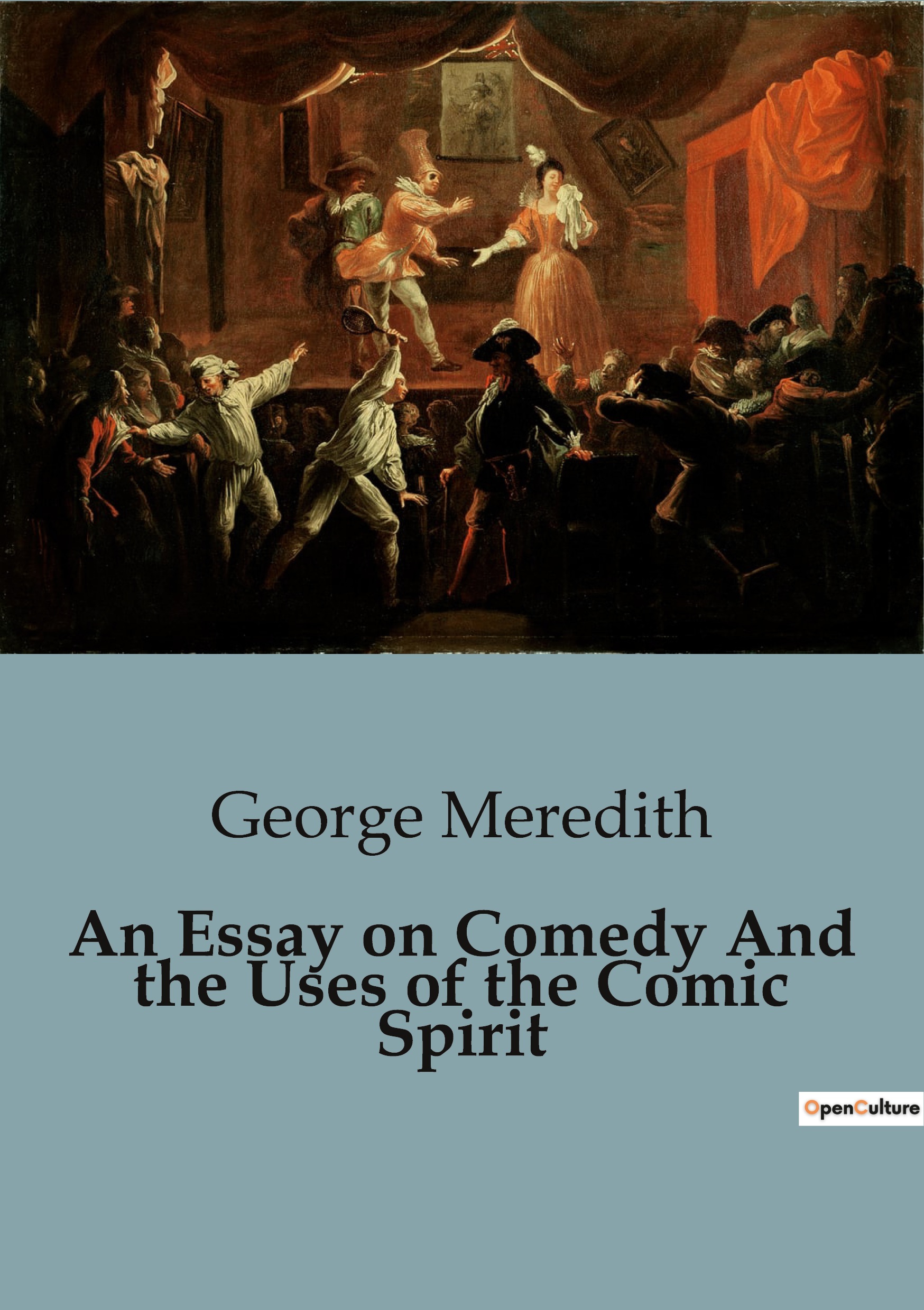 An Essay on Comedy And the Uses of the Comic Spirit