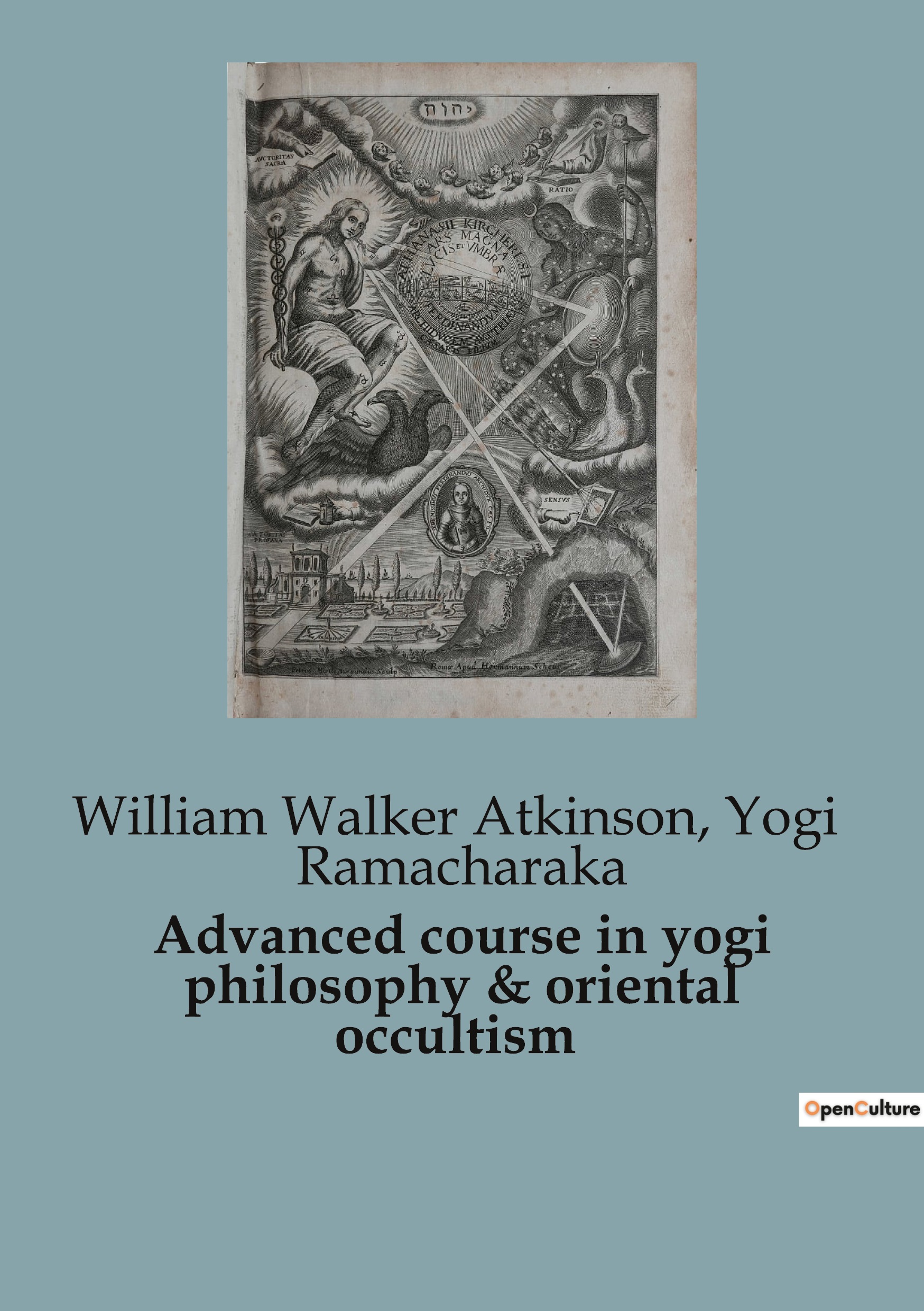 Advanced course in yogi philosophy & oriental occultism