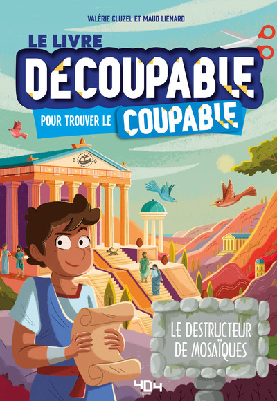 Le livre découpable pour trouver le coupable - Le destructeur de mosaïque !