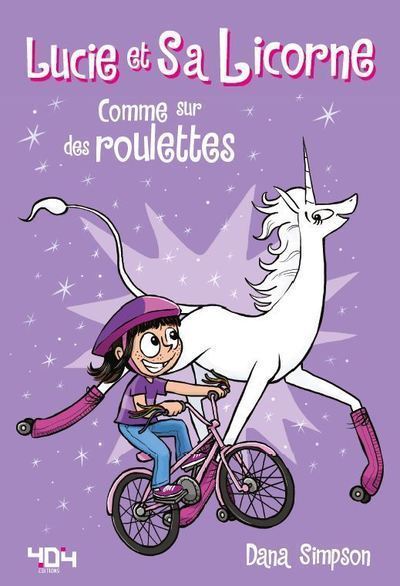 Lucie et sa licorne - Comme sur des roulettes