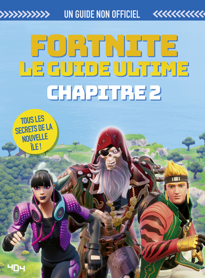 Fortnite, le guide ultime - Chapitre 2