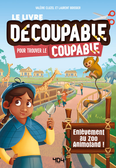 Le livre decoupable pour trouver le coupable - Enlevement au zoo Animoland !