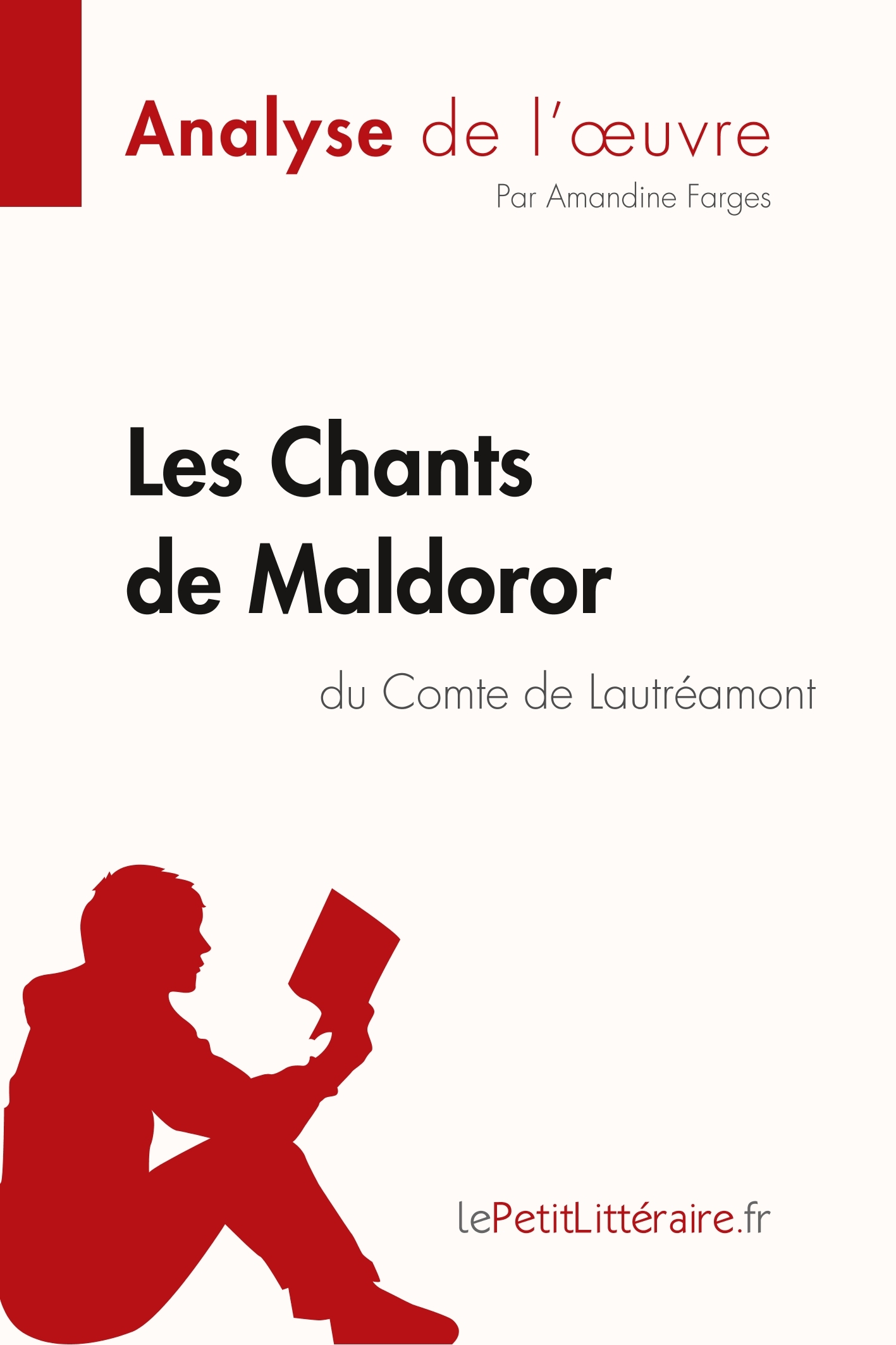 Les Chants de Maldoror du Comte de Lautréamont (Analyse de l'oeuvre)