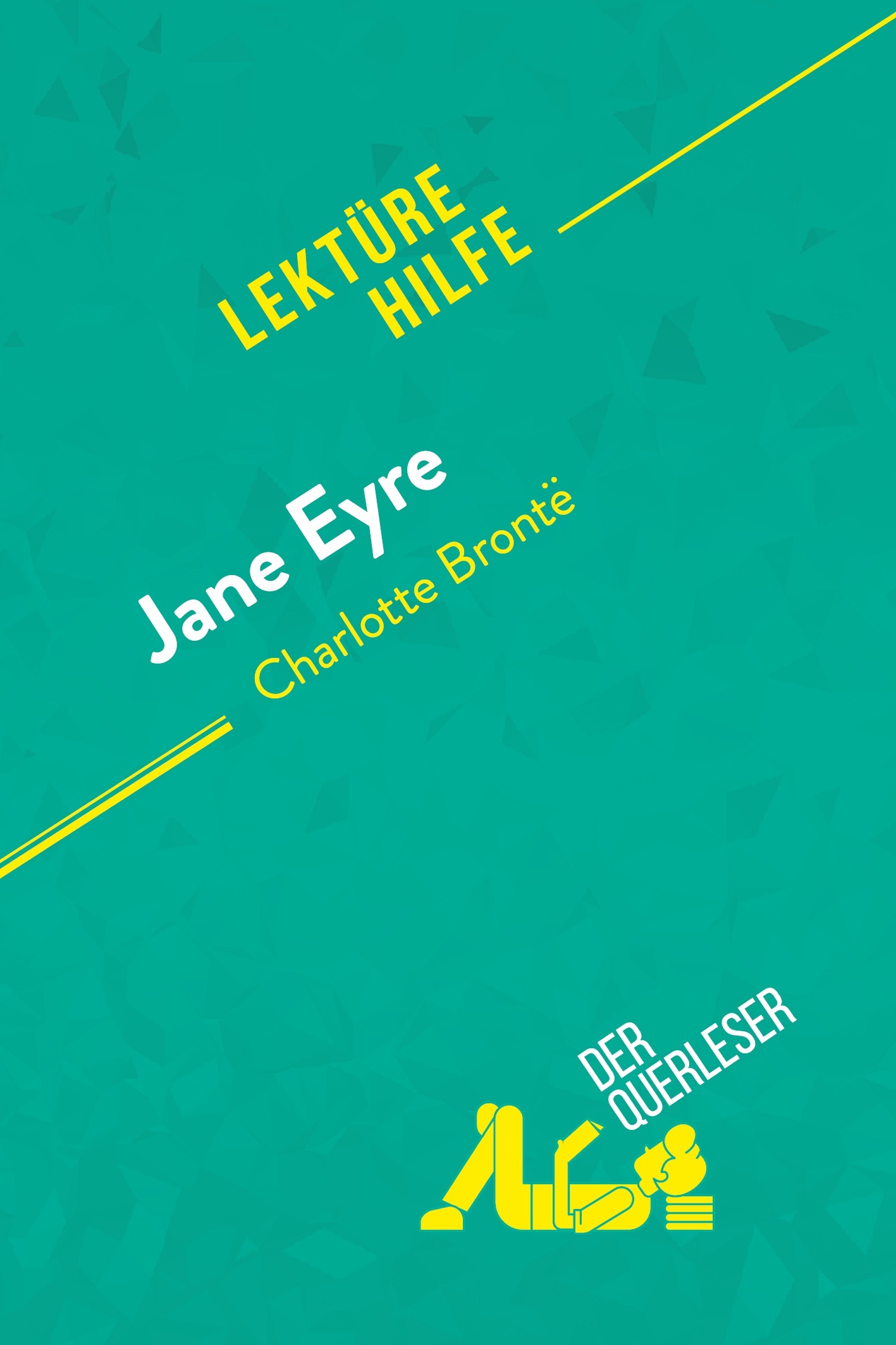 Jane Eyre von Charlotte Brontë (Lektürehilfe)