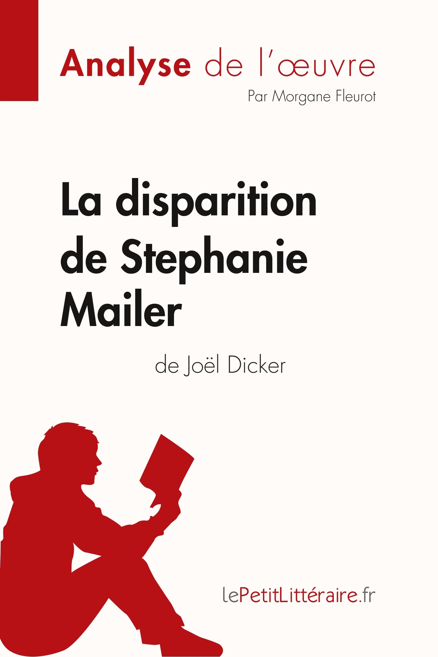 La disparition de Stephanie Mailer de Joël Dicker (Analyse de l'oeuvre)