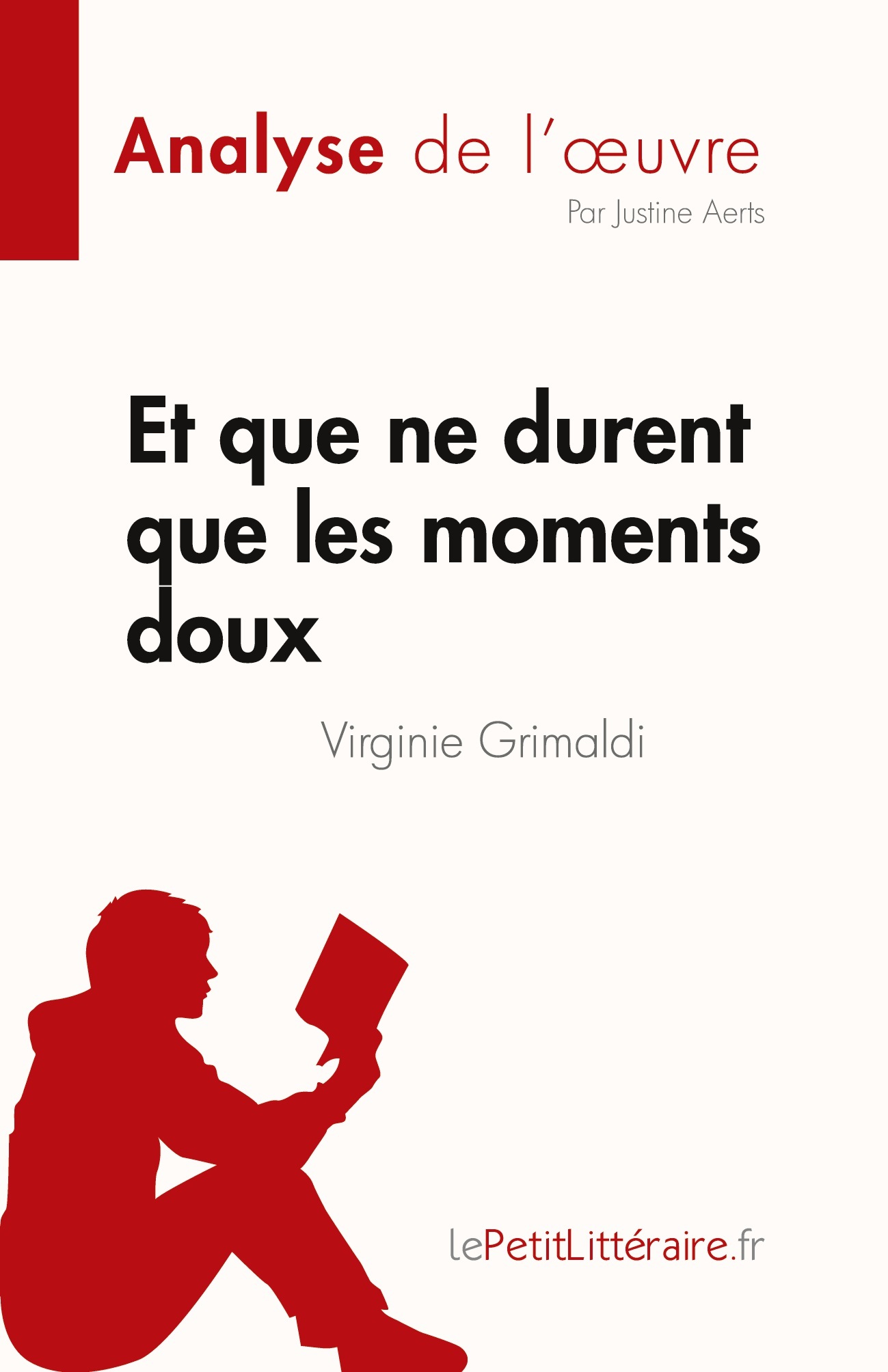 Et que ne durent que les moments doux de Virginie Grimaldi (Analyse de l'oeuvre)