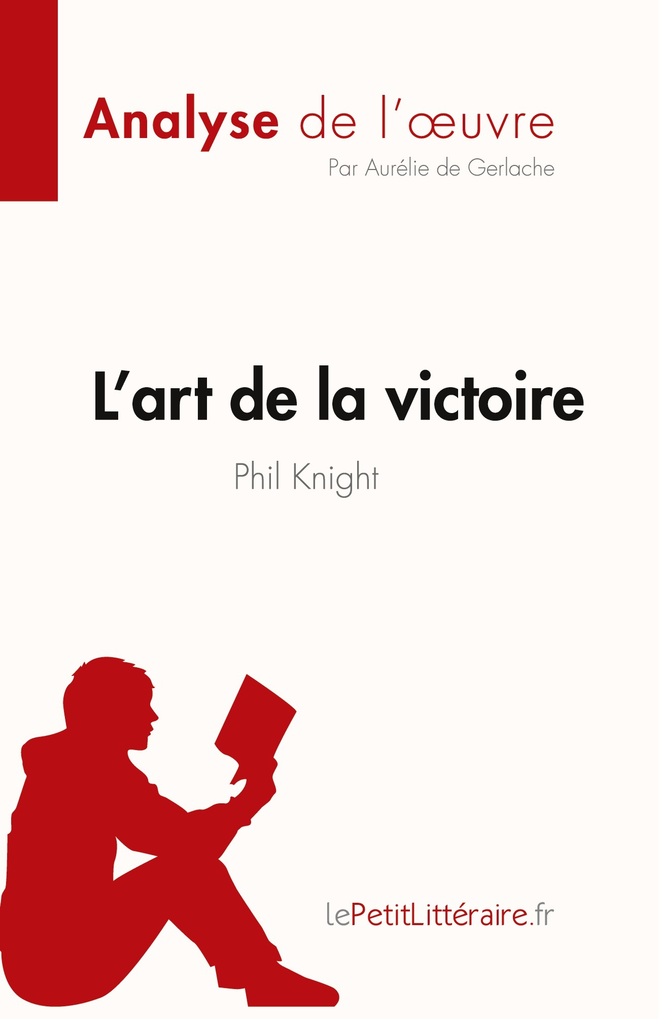 L'art de la victoire de Phil Knight (Analyse de l'oeuvre)